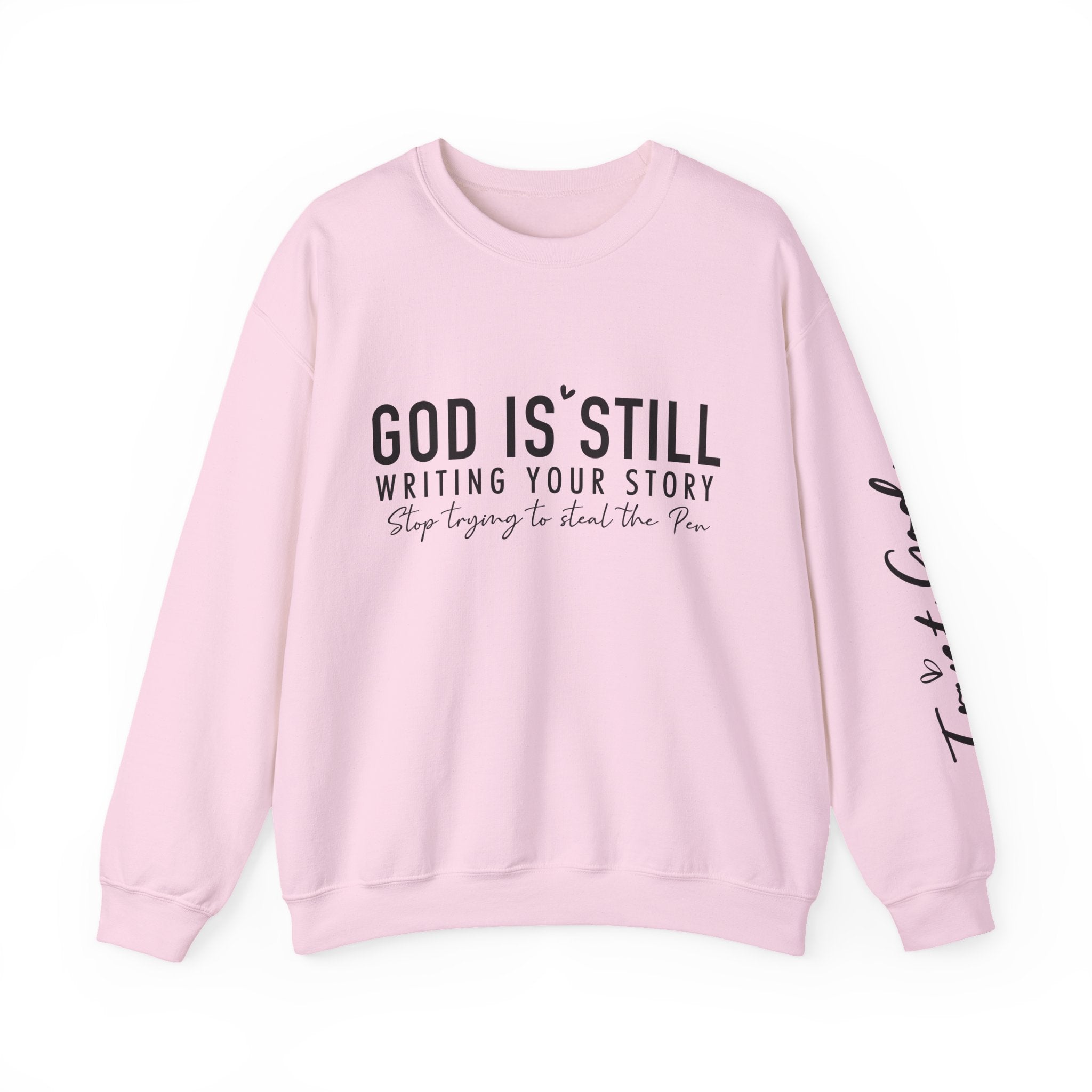 God Is Still Writing Your Story - Crewneck Sweatshirt