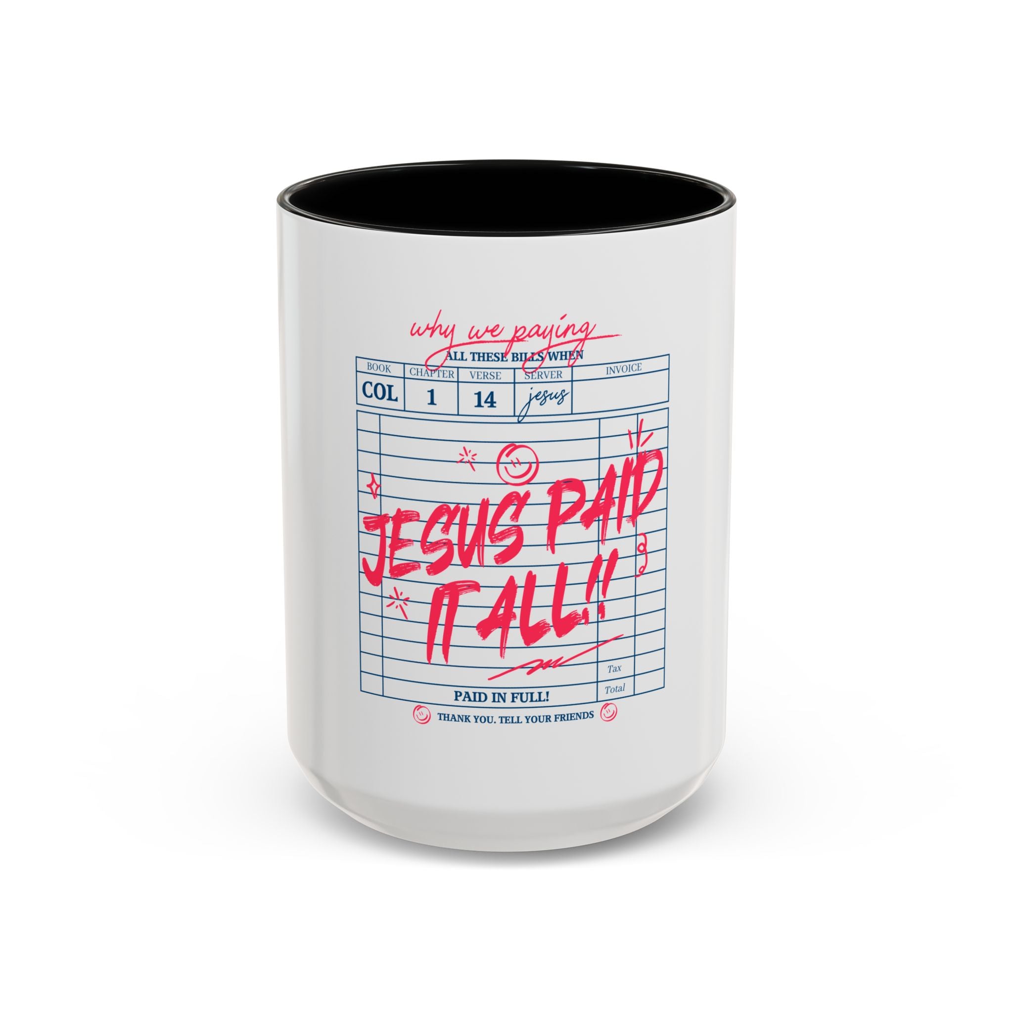 Jesus Paid It All Mug | Inspirational Scripture Quotes (11/15oz)
