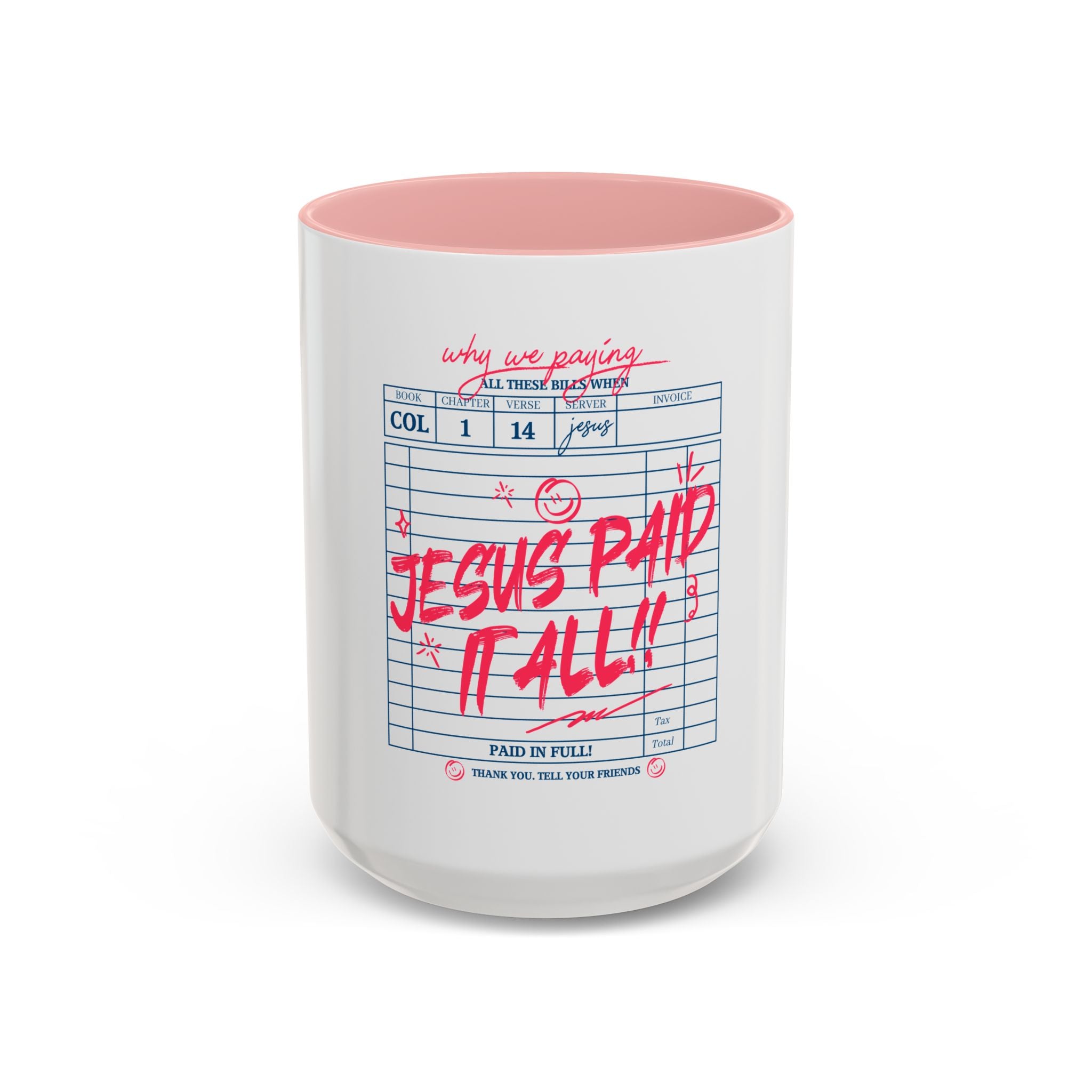 Jesus Paid It All Mug | Inspirational Scripture Quotes (11/15oz)