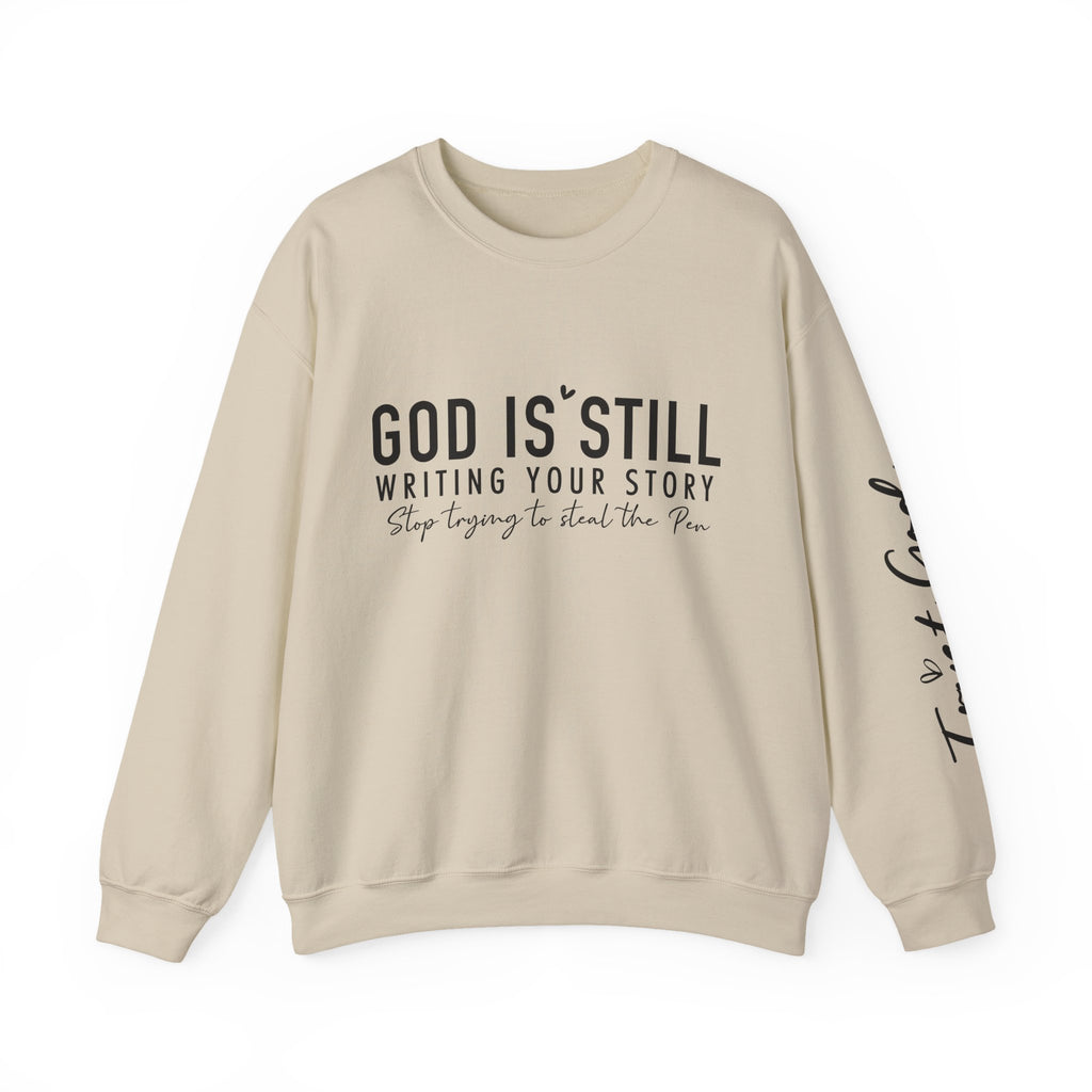 God Is Still Writing Your Story - Crewneck Sweatshirt