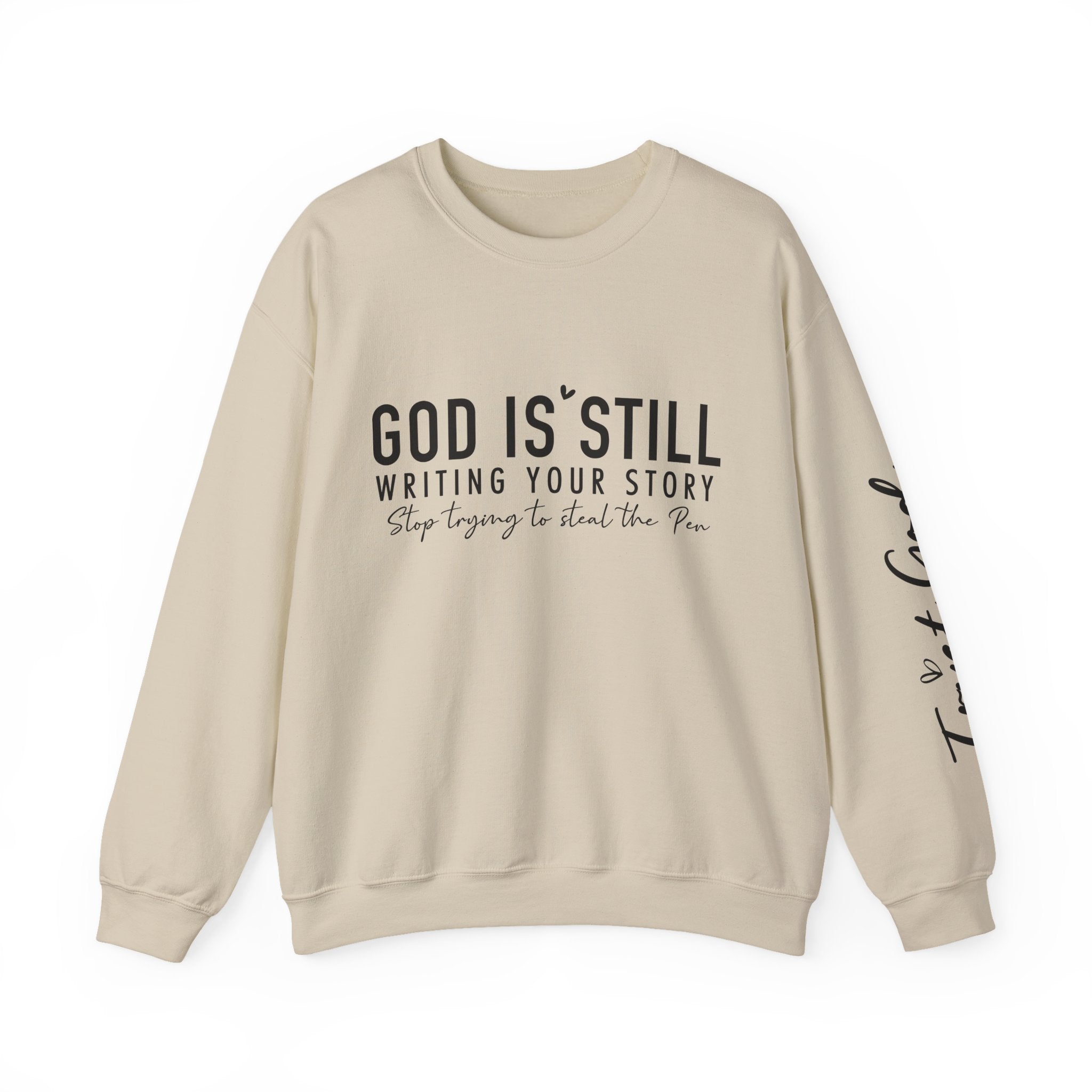 God Is Still Writing Your Story - Crewneck Sweatshirt